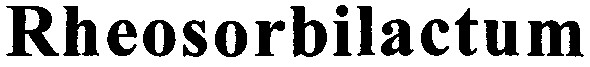rheosorbilactum