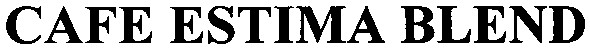 cafe estima blend