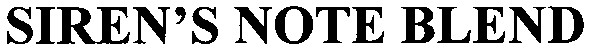 siren`s note blend