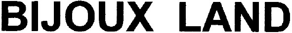 bijoux land