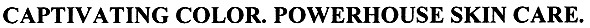 captivating color powerhouse skin care