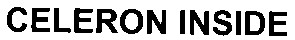 celeron inside