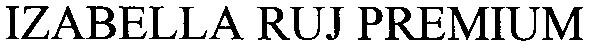izabella ruj premium