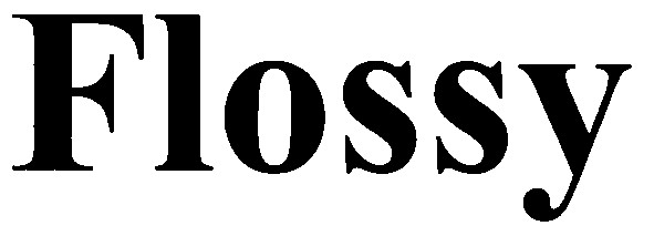 flossy