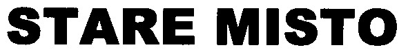 stare misto