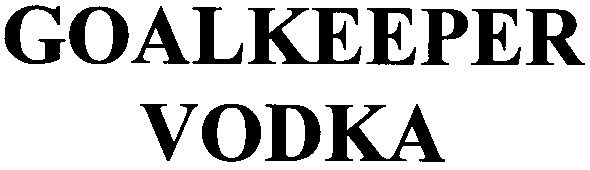 goalkeeper vodka