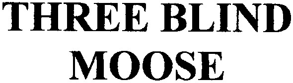 three blind moose