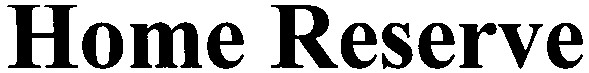 home reserve