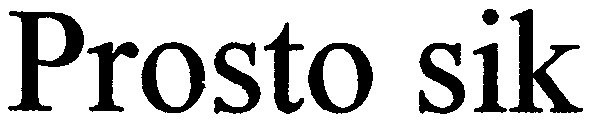 prosto sik