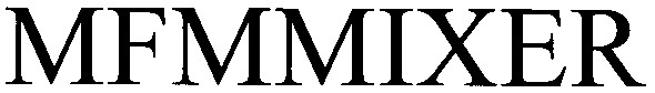 mf mmixer