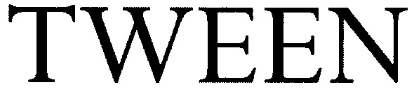 tween