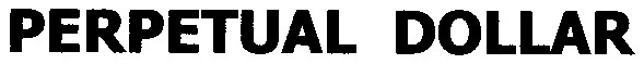 perpetual dollar