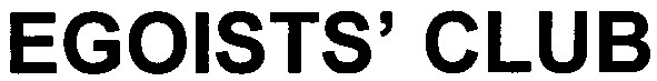 egoists`club
