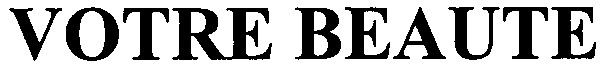 votre beaute