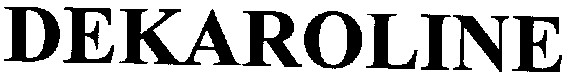 dekaroline