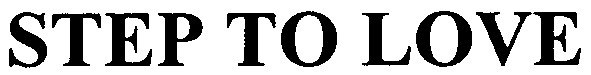 step to love