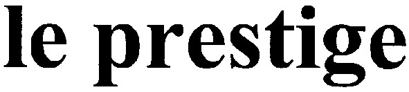 le prestige