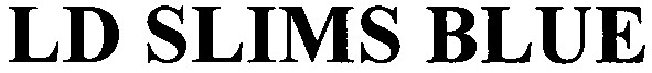 ld slims blue