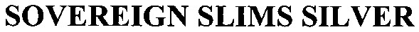 sovereign slims silver