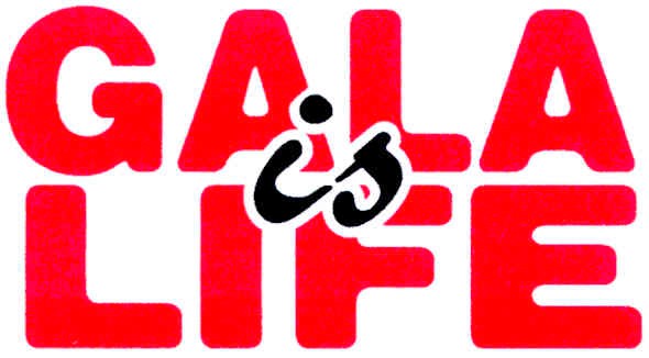 gala is life