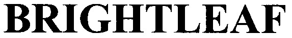 brightleaf