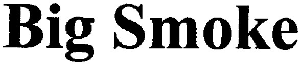 big smoke
