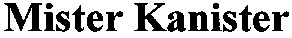 mister kanister