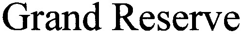 grand reserve