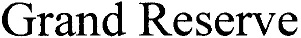 grand reserve