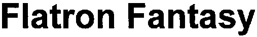 flatron fantasy