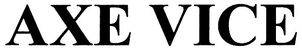 axe vice