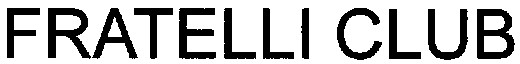 fratelli club
