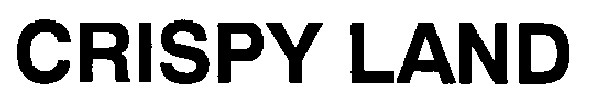 crispy land