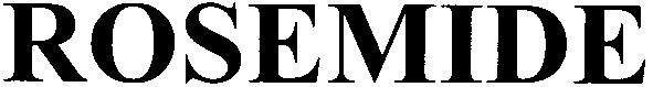 rosemide