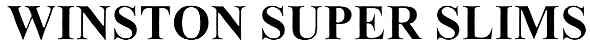 winston super slims