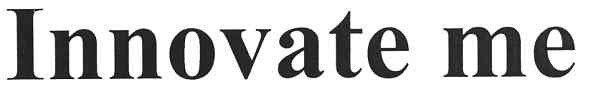innovate me
