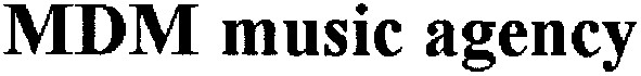 mdm music agency