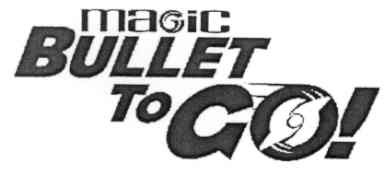 magic bullet to go!