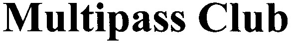 multipass club