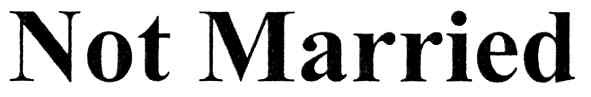 not married