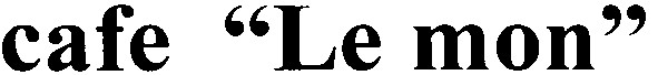 cafe"le mon"