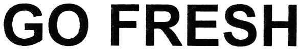 go fresh