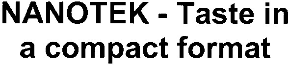 nanotek-taste in a compact format