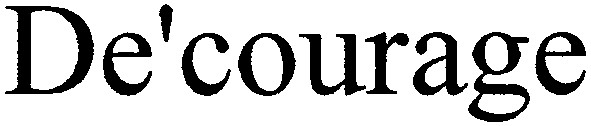 de`courage