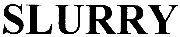 slurry