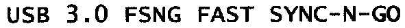 usb 3.0 fsng fast sync-n-go