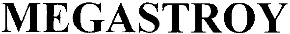 megastroy