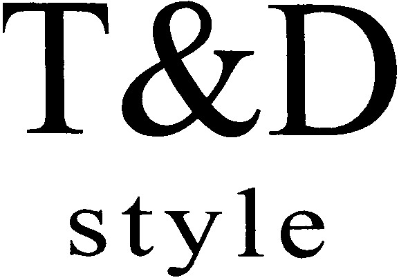 t&d style