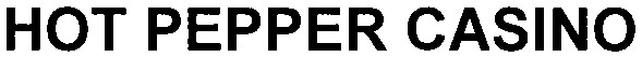 hot pepper casino