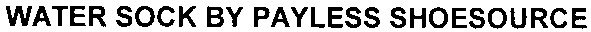 water sock by payless shoesource